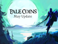 Pale Coins - May Update
