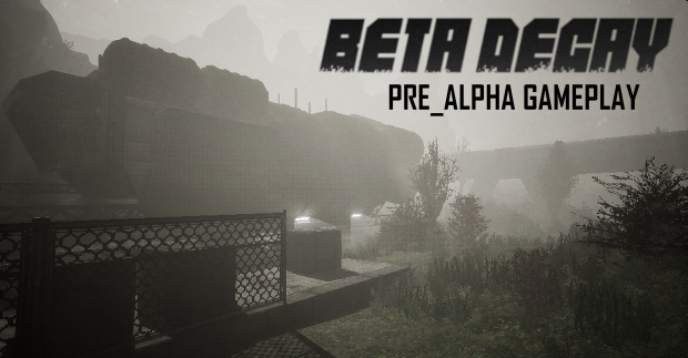 Pre Alpha Gameplay 2024 | beta decay