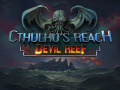Cthulhu's Reach: Devil Reef - Update 0.50.22 Unleashed!