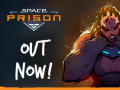 Space Prison is out NOW!
