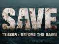 Play Survival Horror Game 'SAVE Teaser' on AUG 8th