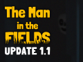 The Man in the Fields - Update 1.1