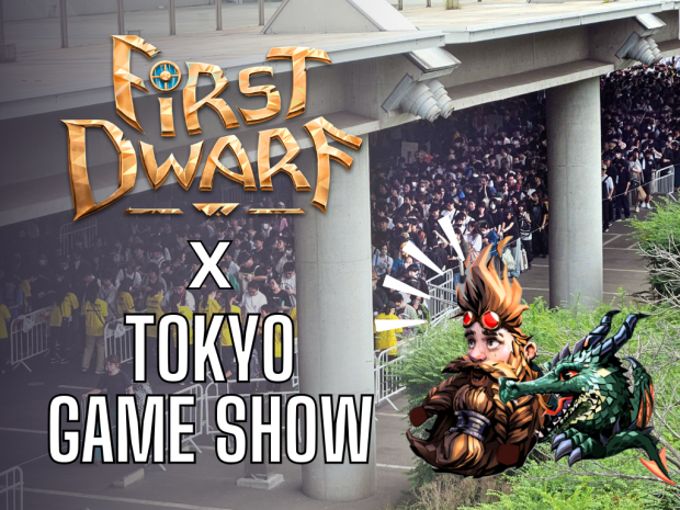 First Dwarf X Tokyo Game Show - It was AMAZING to meet YOU!