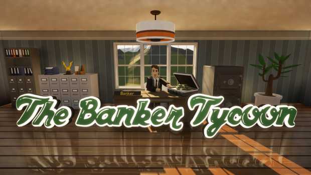 The Banker Tycoon: The Only Tycoon Game with a Banking Theme