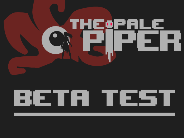 The Pale Piper Beta Test is Here!