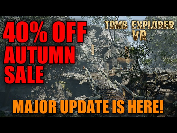 Tomb Explorer VR Major Update