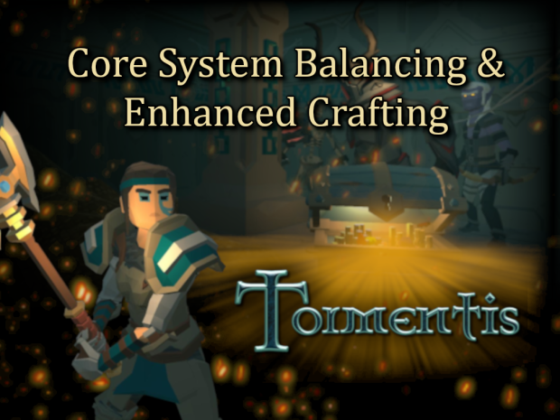 Tormentis Patch V0.2.0.0 - Core System Balancing & Enhanced Crafting