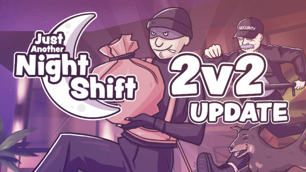 Just Another Night Shift | 2v2 Update