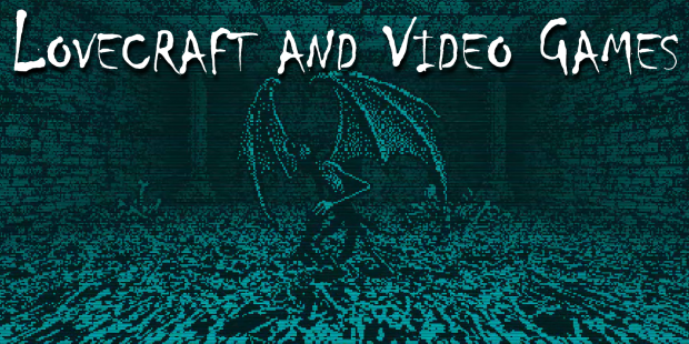 Lovecraft and Video Games