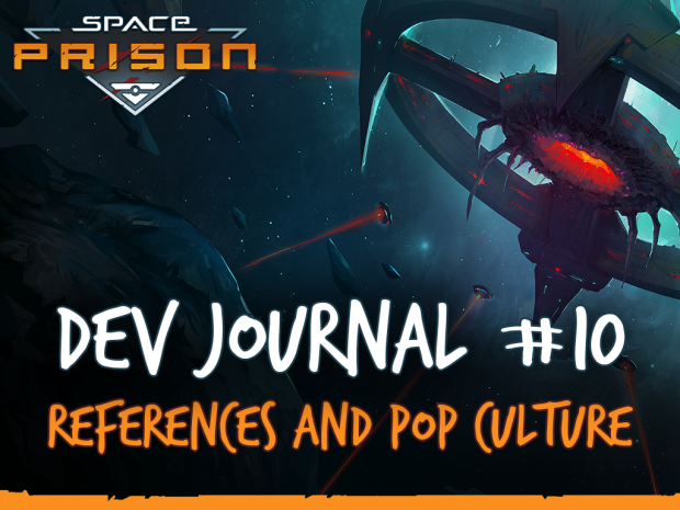 Dev Blog #10 - References and Pop Culture in Space Prison