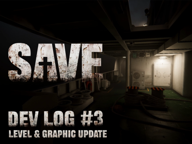 SAVE Dev Log #3: Level & Graphic Setting Update