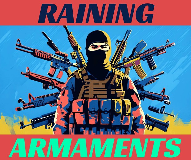 Raining Armaments