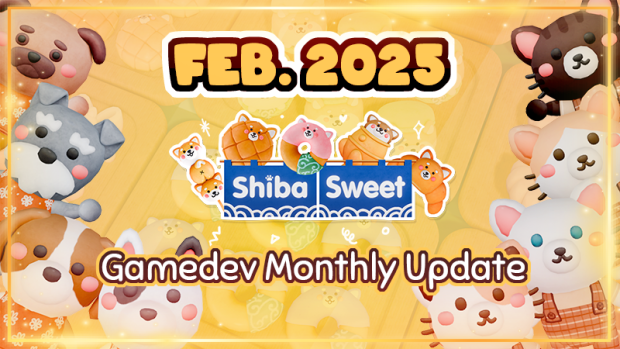 Feb. 2025 Shiba Sweet Gamedev Monthly Update