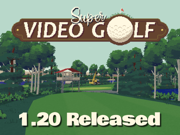 Super Video Golf 1.20 Released!