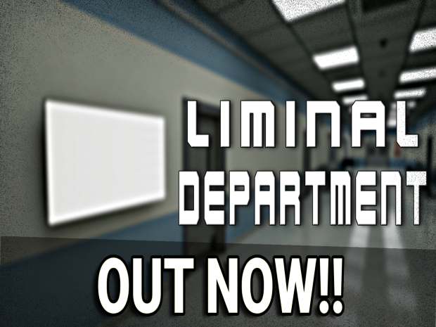Liminal Department - Out now on Steam