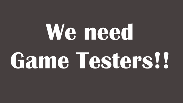 Need Game Testers!