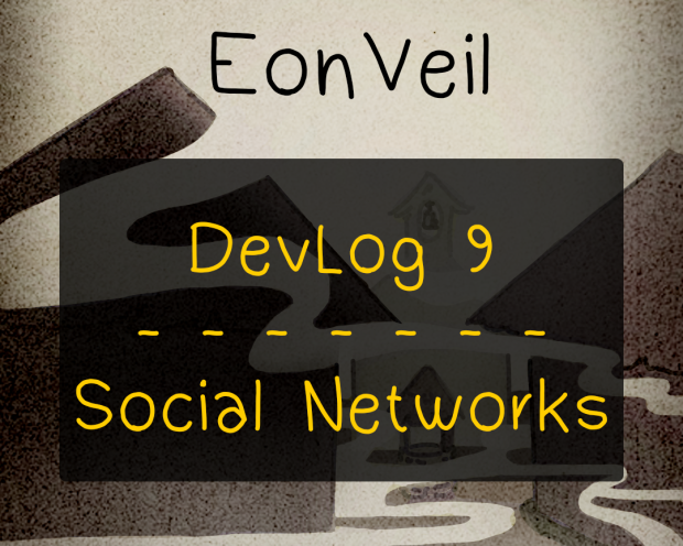 EonVeil DevLog #9 - Social Networks