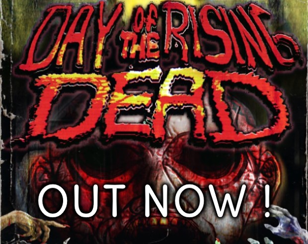 Day of the Rising Dead OUT NOW !