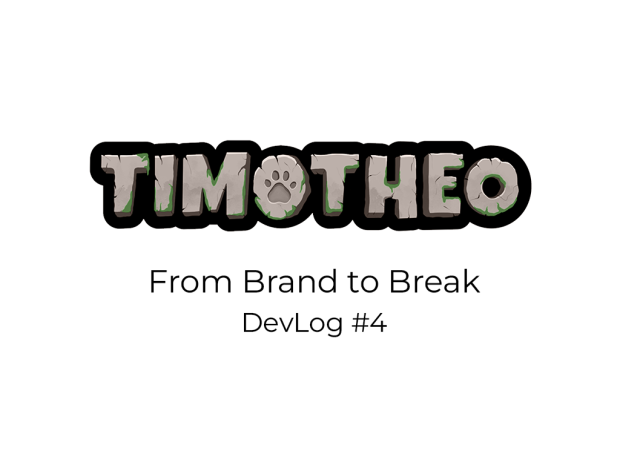 From Brand to Break – DevLog #4