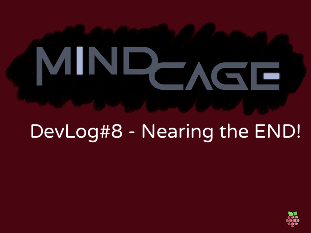 DevLog #8 - Nearing the End