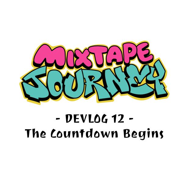 Devlog 12 - The Countdown Begins
