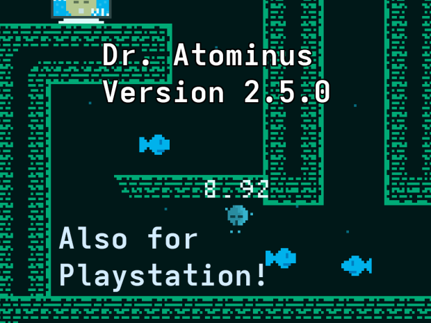 Dr. Atominus 2.5.0 and Playstation version available
