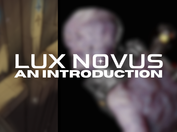 Lux Novus - An Introduction