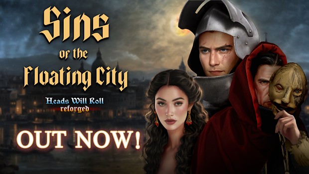 Heads Will Roll: Reforged — Sins of the Floating City — Now Available! + Patch 2.6