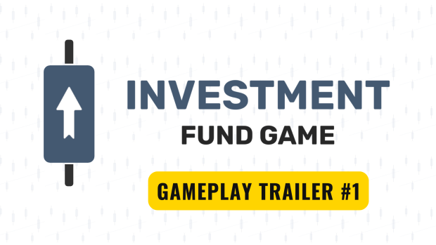 Investment Fund Game - Gameplay trailer #1