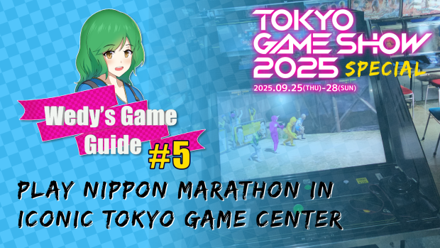 Wedy’s Game Guide #5 – Tokyo Game Show Special