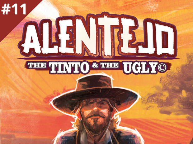 Alentejo: The Tinto & The Ugly© release!
