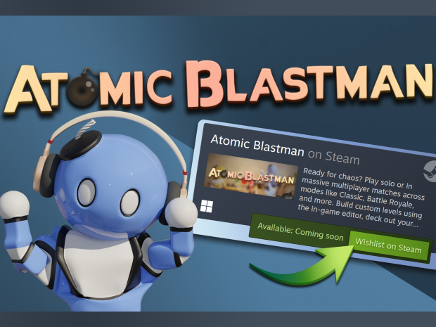 Atomic Blastman is now on Steam! WISHLIST NOW!
