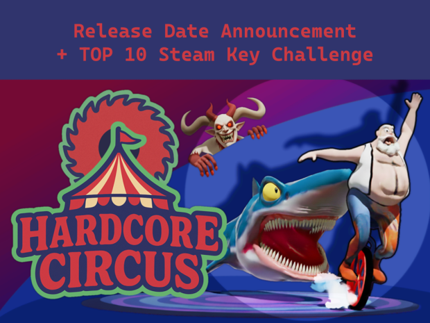 🎪 Hardcore Circus Release Date Announcement + TOP 10 Challenge to Win a Free Steam Game Key!