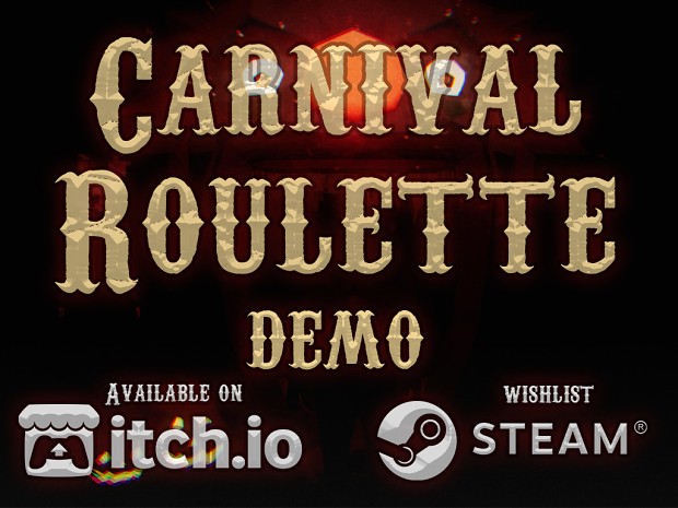The first playable demo of Carnival Roulette is now live