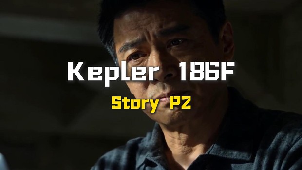 Kepler 186F - Background Story P2