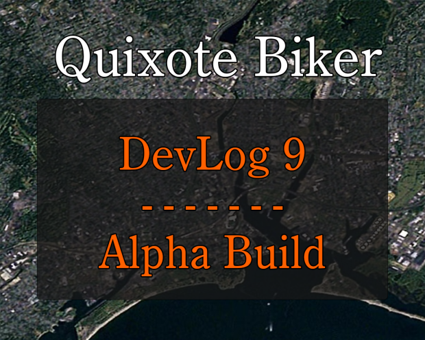Quixote Biker DevLog #9 – Alpha Build