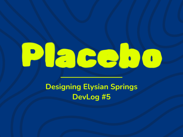 [DevLog #5] Designing Elysian Springs