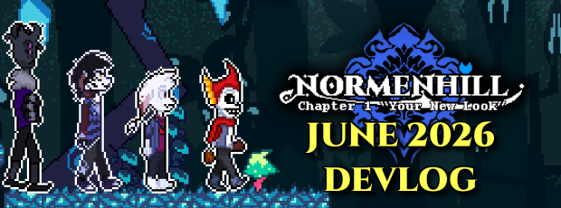 NORMENHILL - June 2026 Devlog