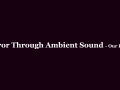 Horror Through Ambient Sound - Our Process