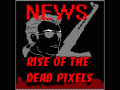 Rise Of The Dead Pixels Demo OUT!