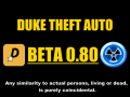 Duke Theft Auto Beta 0.80 Released