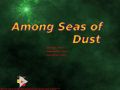 Among Seas of Dust 0.7 Progress Report