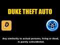 Duke Theft Auto Is Still Alive And Well