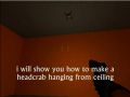Hammer Tutorial - Headcrab hanging from ceiling