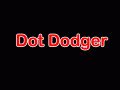 Dot Dodger 0.5 Release