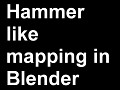 Hammer like mapping in Blender