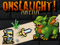 Announcing Onslaught! Arena