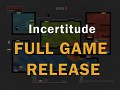 Incertitude: FULL GAME RELEASE