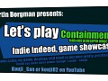 Indie Indeed Showcase for Containment Build18 WIP