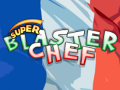Super BlasterChef is here!